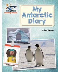Cover image for Reading Planet - My Antarctic Diary - White: Galaxy