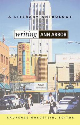 Cover image for Writing Ann Arbor: A Literary Anthology