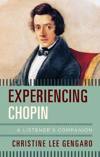 Cover image for Experiencing Chopin: A Listener's Companion