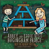 Cover image for Abbey and Eddie visit Bugingham Palace