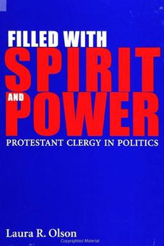 Cover image for Filled with Spirit and Power: Protestant Clergy in Politics