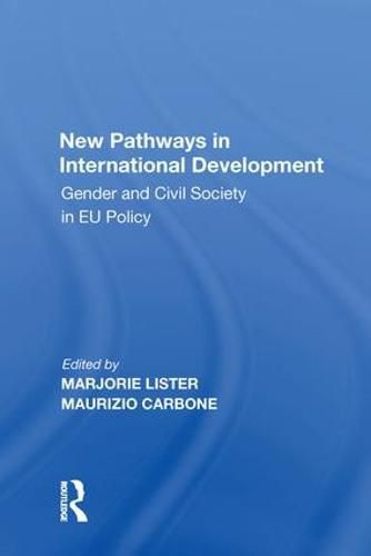 Cover image for New Pathways in International Development: Gender and Civil Society in EU Policy