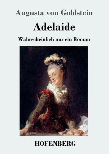 Cover image for Adelaide: Wahrscheinlich nur ein Roman