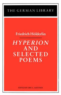 Cover image for Hyperion and Selected Poems: Friedrich Hoederlin