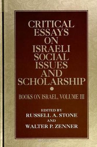 Cover image for Critical Essays on Israeli Social Issues and Scholarship: Books on Israel, Volume III