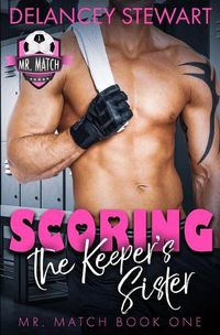 Cover image for Scoring the Keeper's Sister