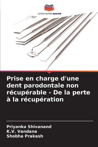 Cover image for Prise en charge d'une dent parodontale non recuperable - De la perte a la recuperation