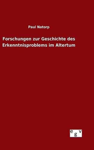 Cover image for Forschungen zur Geschichte des Erkenntnisproblems im Altertum