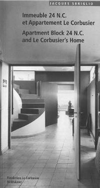 Cover image for Immeuble 24 N.C. et Appartement Le Corbusier. Apartment Block 24 N.C. and Le Corbusier's Home