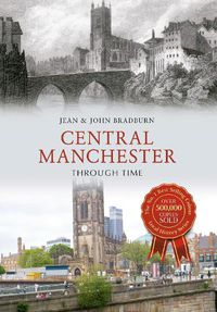 Cover image for Central Manchester Through Time