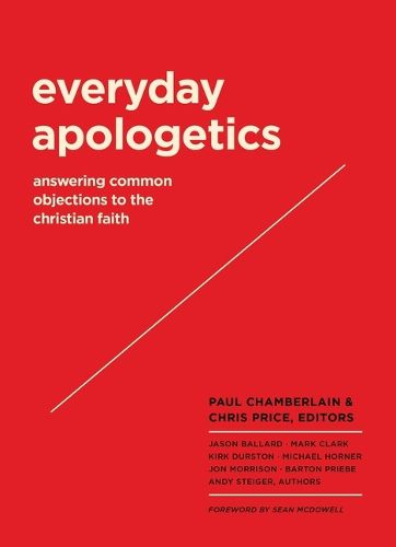 Cover image for Everyday Apologetics: Answering Common Objections to the Christian Faith