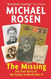 Cover image for The Missing: The True Story of My Family in World War II