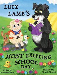 Cover image for Lucy Lamb's Most Exciting School Day