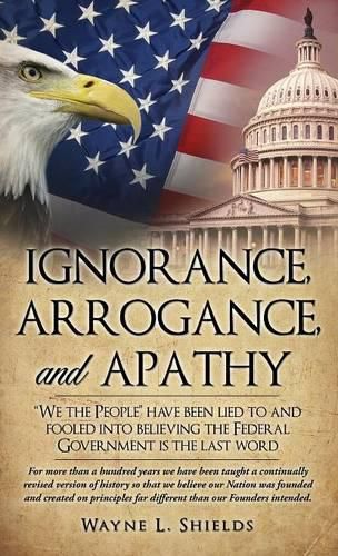 Cover image for Ignorance, Arrogance, and Apathy