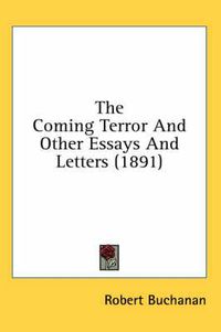 Cover image for The Coming Terror and Other Essays and Letters (1891)