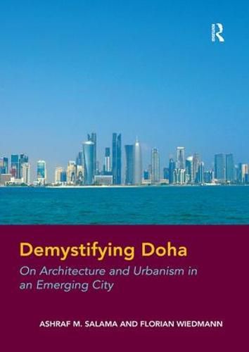 Cover image for Demystifying Doha: On Architecture and Urbanism in an Emerging City