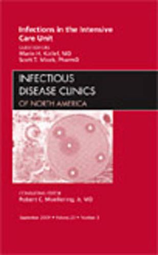 Cover image for Infections in the Intensive Care Unit, An Issue of Infectious Disease Clinics