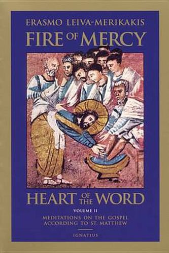 Cover image for Fire of Mercy, Heart of the Word: Meditations on the Gospel According to St. Matthew