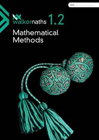 Cover image for Walker Maths 1.2 Mathematical Methods WorkBook