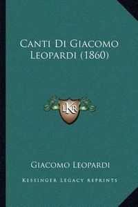 Cover image for Canti Di Giacomo Leopardi (1860)