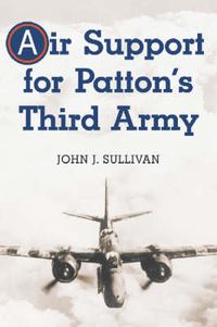 Cover image for Air Support for Patton's Third Army