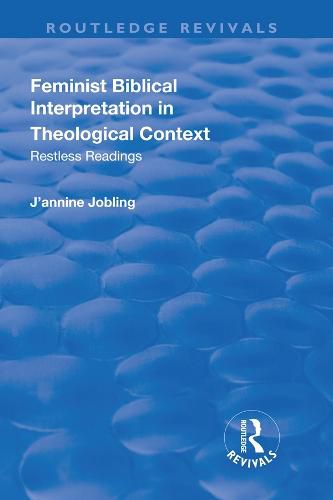 Cover image for Feminist Biblical Interpretation in Theological Context: Restless readings