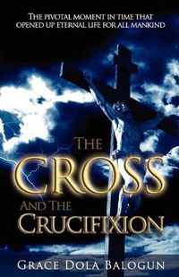 Cover image for The Cross and the Crucifixion