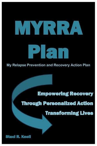 Cover image for MYRRA Plan My Relapse Prevention and Recovery Action Plan