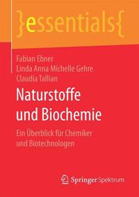 Cover image for Naturstoffe Und Biochemie: Ein UEberblick Fur Chemiker Und Biotechnologen