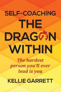 Cover image for Self-Coaching The Dragon Within