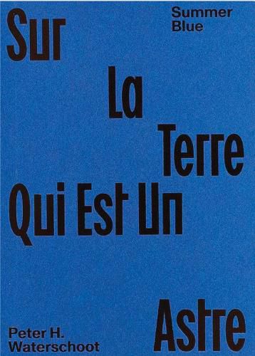 Cover image for Summer Blue - Sur La Terre Qui Est Un Astre