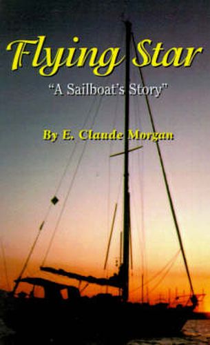 Cover image for Flying Star: A Sailboat's Story