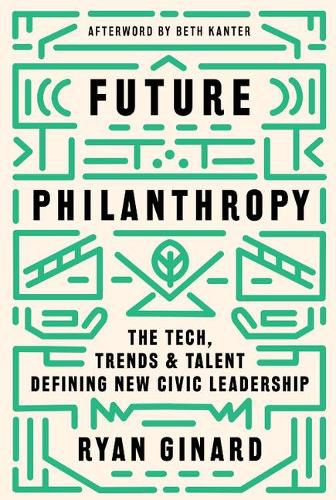 Cover image for Future Philanthropy: The Tech, Trends & Talent Defining New Civic Leadership