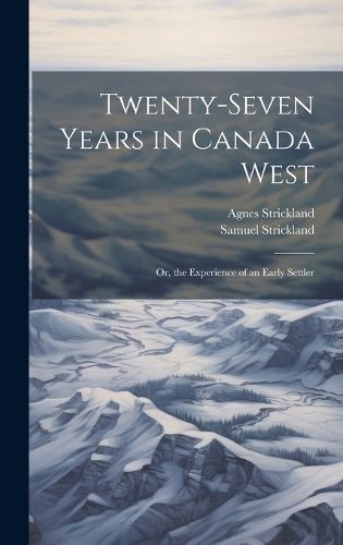 Twenty-Seven Years in Canada West