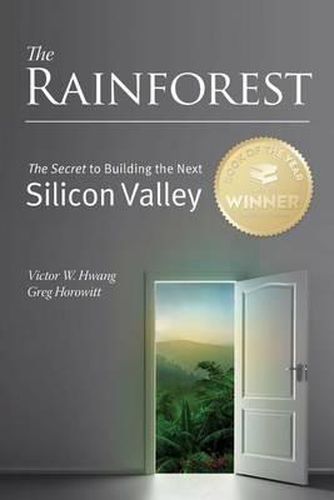 Cover image for The Rainforest: The Secret to Building the Next Silicon Valley