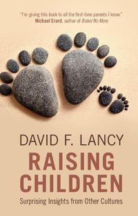 Cover image for Raising Children: Surprising Insights from Other Cultures