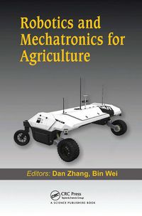 Cover image for Robotics and Mechatronics for Agriculture