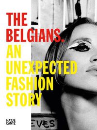 Cover image for The Belgians: An Unexpected Fashion Story