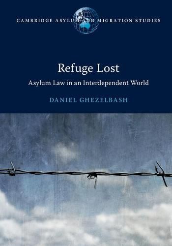 Cover image for Refuge Lost: Asylum Law in an Interdependent World