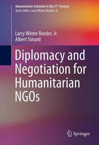 Cover image for Diplomacy and Negotiation for Humanitarian NGOs