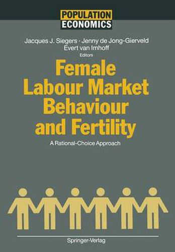 Cover image for Female Labour Market Behaviour and Fertility: A Rational-Choice Approach