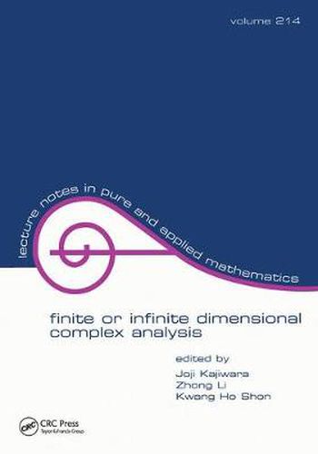 Cover image for Finite or infinite dimensional complex analysis: proceedings of the Seventh International Colloquium