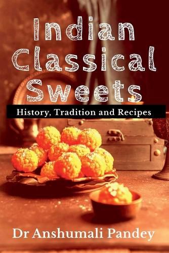 Cover image for Indian Classical Sweets