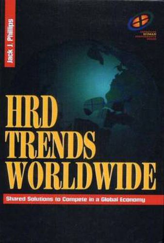 Cover image for HRD Trends Worldwide: Shared Solutions to Compete in a Global Economy