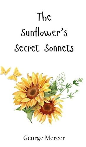 Cover image for The Sunflower's Secret Sonnets