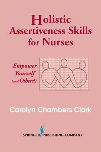 Holistic Assertiveness Skills for Nurses: Empower Yourself (and Others!)