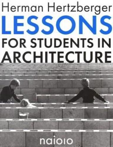 Cover image for Herman Hertzberger - Lessons for Students in Architecture