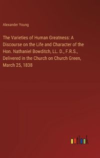 Cover image for The Varieties of Human Greatness