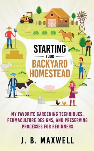Cover image for Starting Your Backyard Homestead
