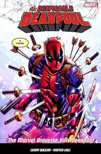 Cover image for The Despicable Deadpool Vol. 3: Marvel Universe Kills Deadpool